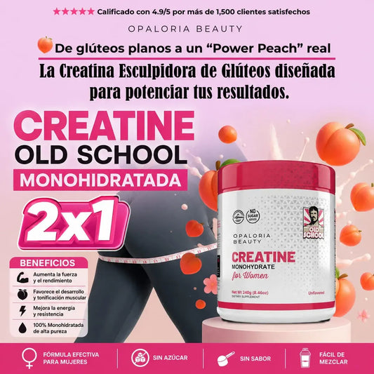 2X1 Creatina para Mujeres Old School Labs® Más Fuerza, Más Glúteo, Más Resultados